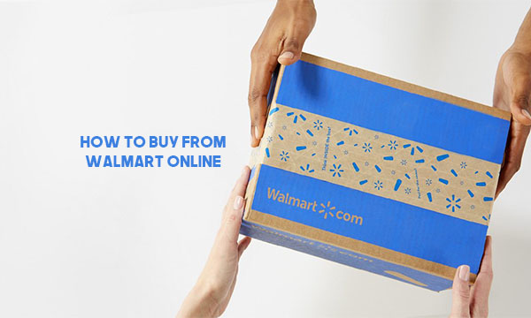 How to Buy from Walmart Online