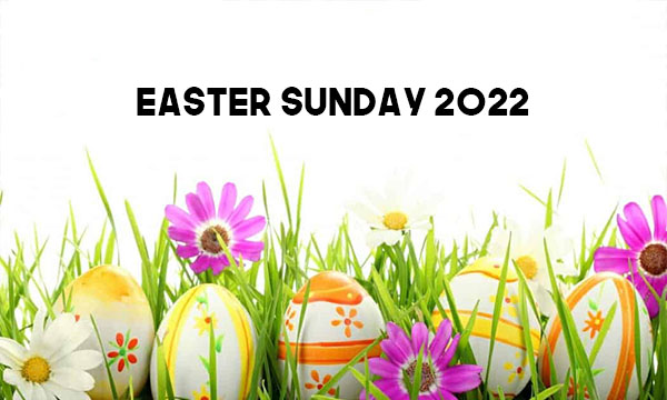 Easter Sunday 2022