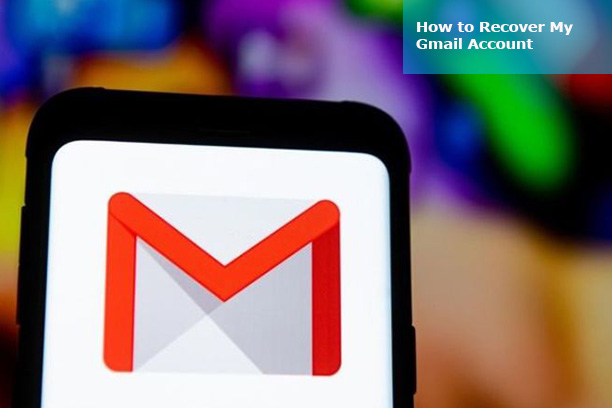 How to Recover My Gmail Account