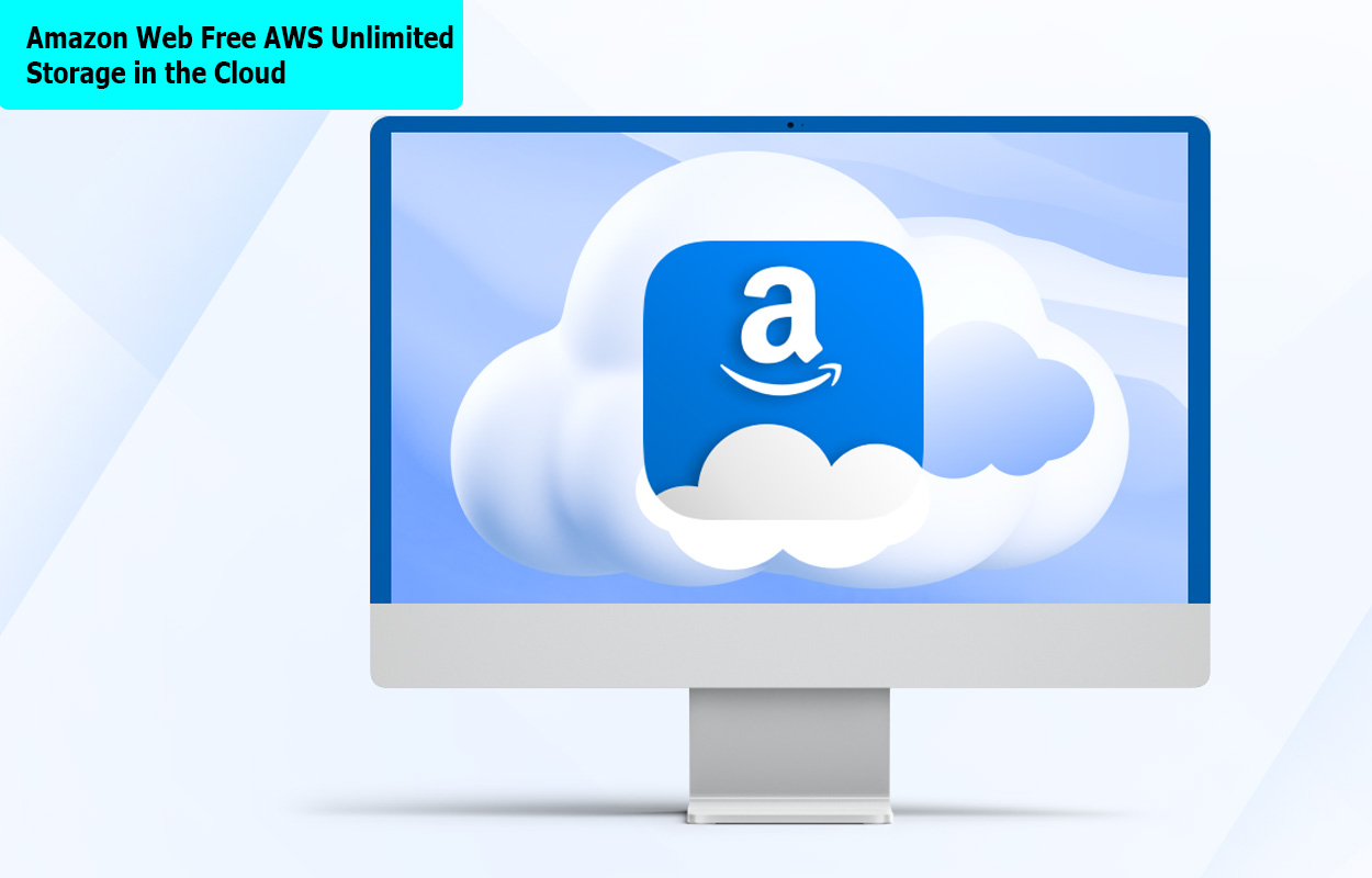 Amazon Web Free AWS Unlimited Storage in the Cloud