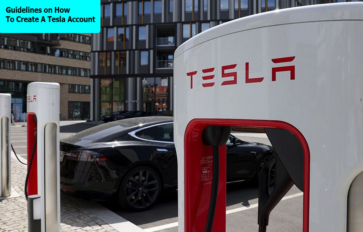 Guidelines on How To Create A Tesla Account