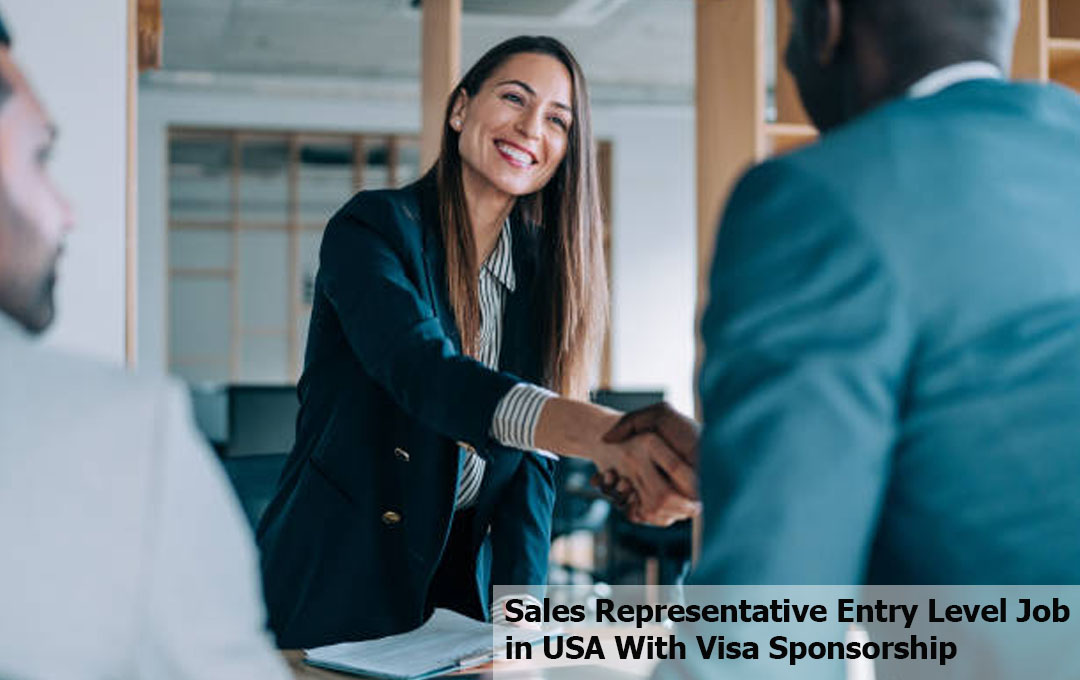 Sales Representative Entry Level Job in USA with Visa Sponsorship