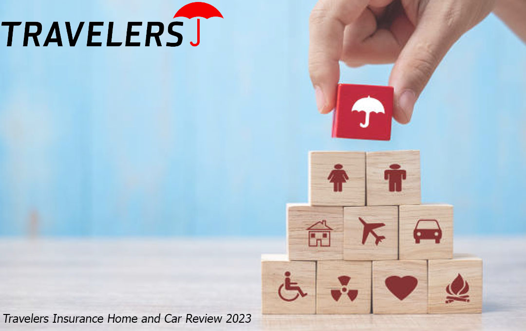 Travelers Insurance Home and Car Review 2023