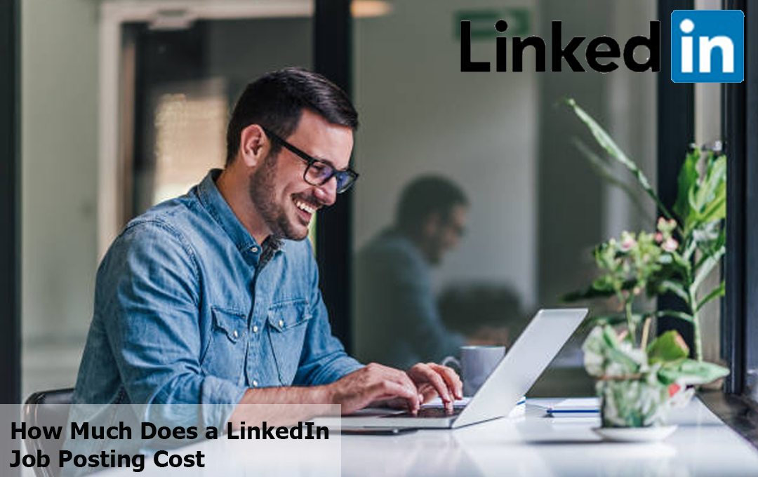 How Much Does a LinkedIn Job Posting Cost