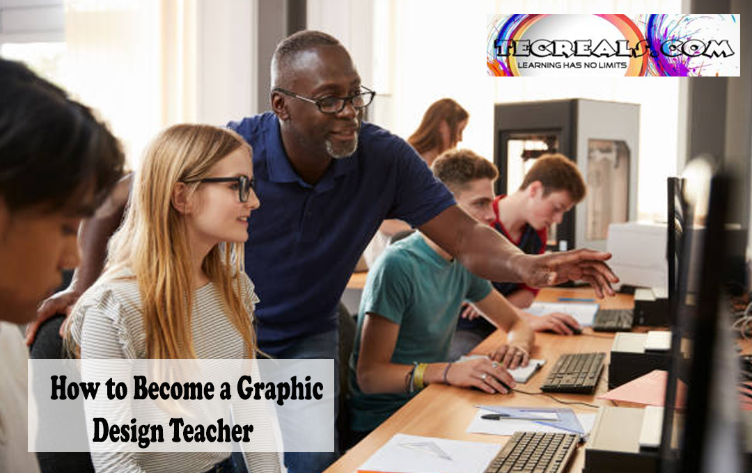 How to Become a Graphic Design Teacher
