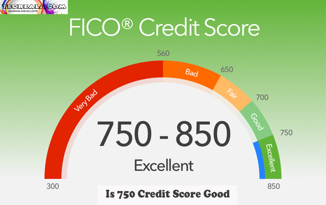 Is 750 Credit Score Good