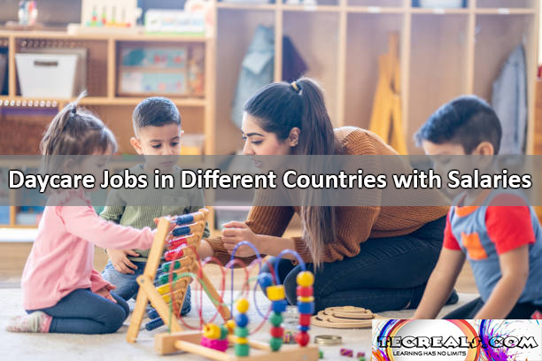 Daycare Jobs in Different Countries with Salaries Up to $96,788