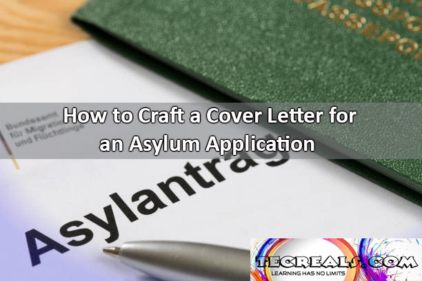 How to Craft a Cover Letter for an Asylum Application