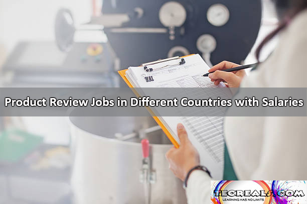Product Review Jobs in Different Countries with Salaries Up to £195,552 Yearly