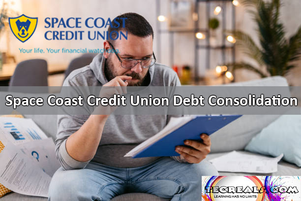 Space Coast Credit Union Debt Consolidation: Who Qualifies and How to Apply