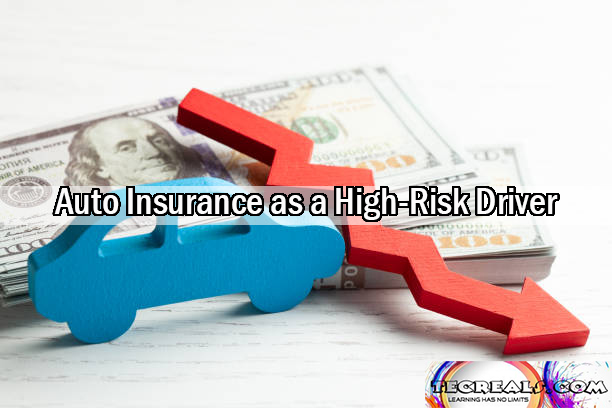 Getting Auto Insurance as a High-Risk Driver