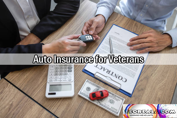 Factors to Consider When Choosing Auto Insurance for Veterans