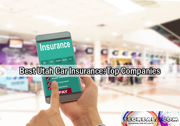 Best Utah Car Insurance: Top Companies