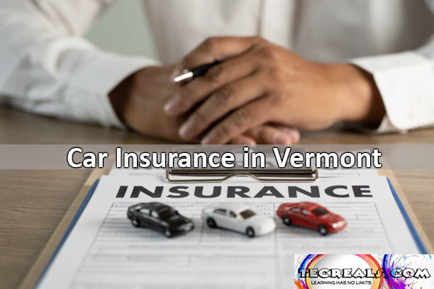 Car Insurance in Vermont: Cheap Car Insurance Companies in Vermont