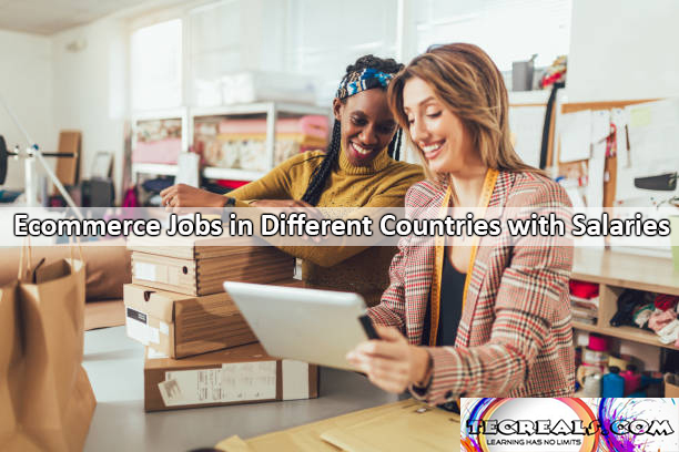 Ecommerce Jobs in Different Countries with Salaries Up to $99,000 Yearly