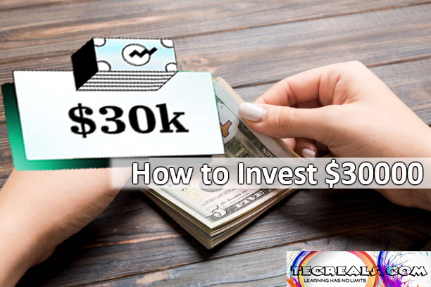 How to Invest $30000