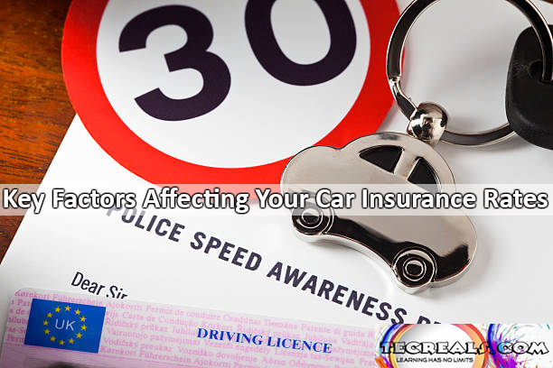 Key Factors Affecting Your Car Insurance Rates