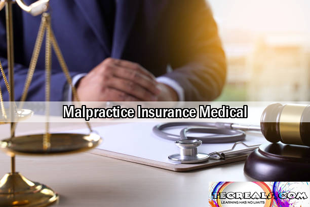 Malpractice Insurance Medical: What You Need to Know