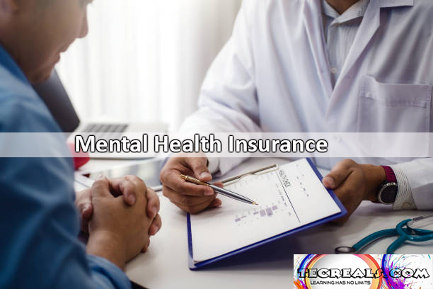 Mental Health Insurance: How To Get Mental Health Insurance