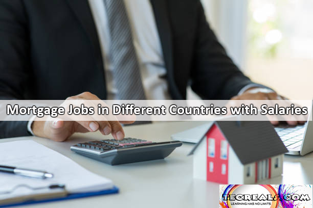 Mortgage Jobs in Different Countries with Salaries Up to $170,000 Yearly