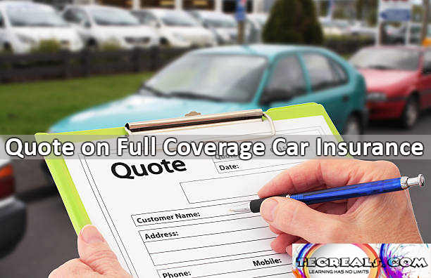 Quote on Full Coverage Car Insurance