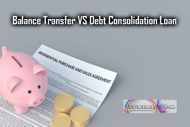 Balance Transfer VS Debt Consolidation Loan