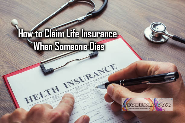 How to Claim Life Insurance When Someone Dies