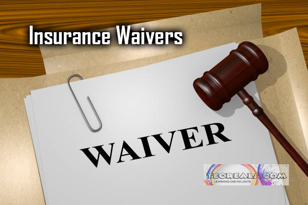 Insurance Waivers - Key Terms in Insurance Waivers