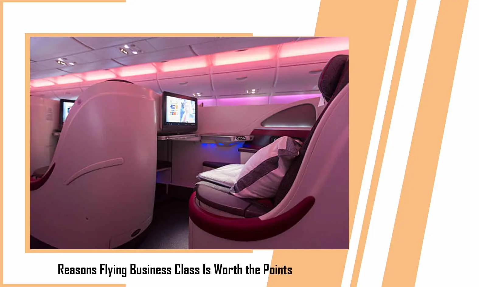 7 Reasons Flying Business Class Is Worth the Points 