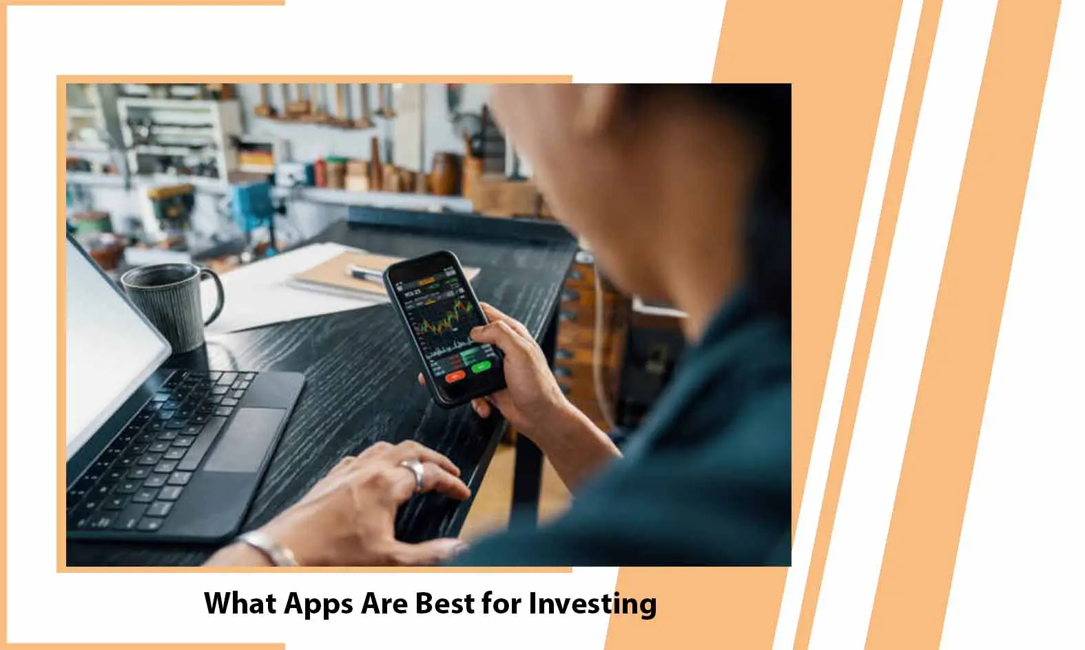 What Apps Are Best for Investing in 2024