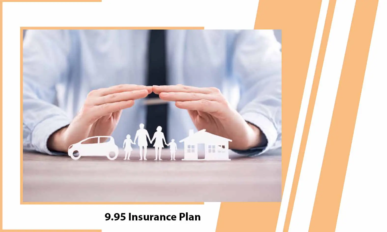 9.95 Insurance Plan – How it Works