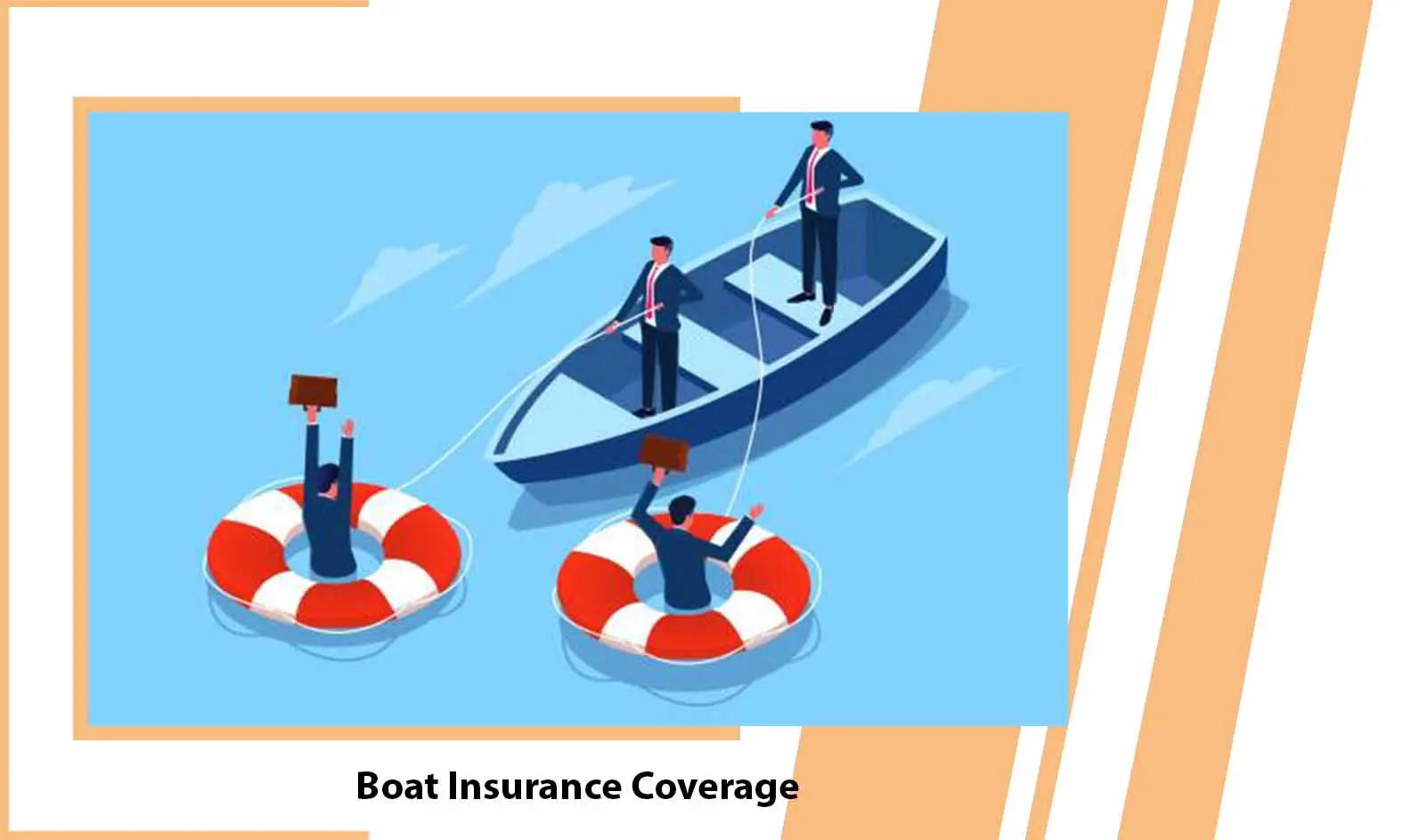 Boat Insurance Coverage - What Boat Insurance Covers?