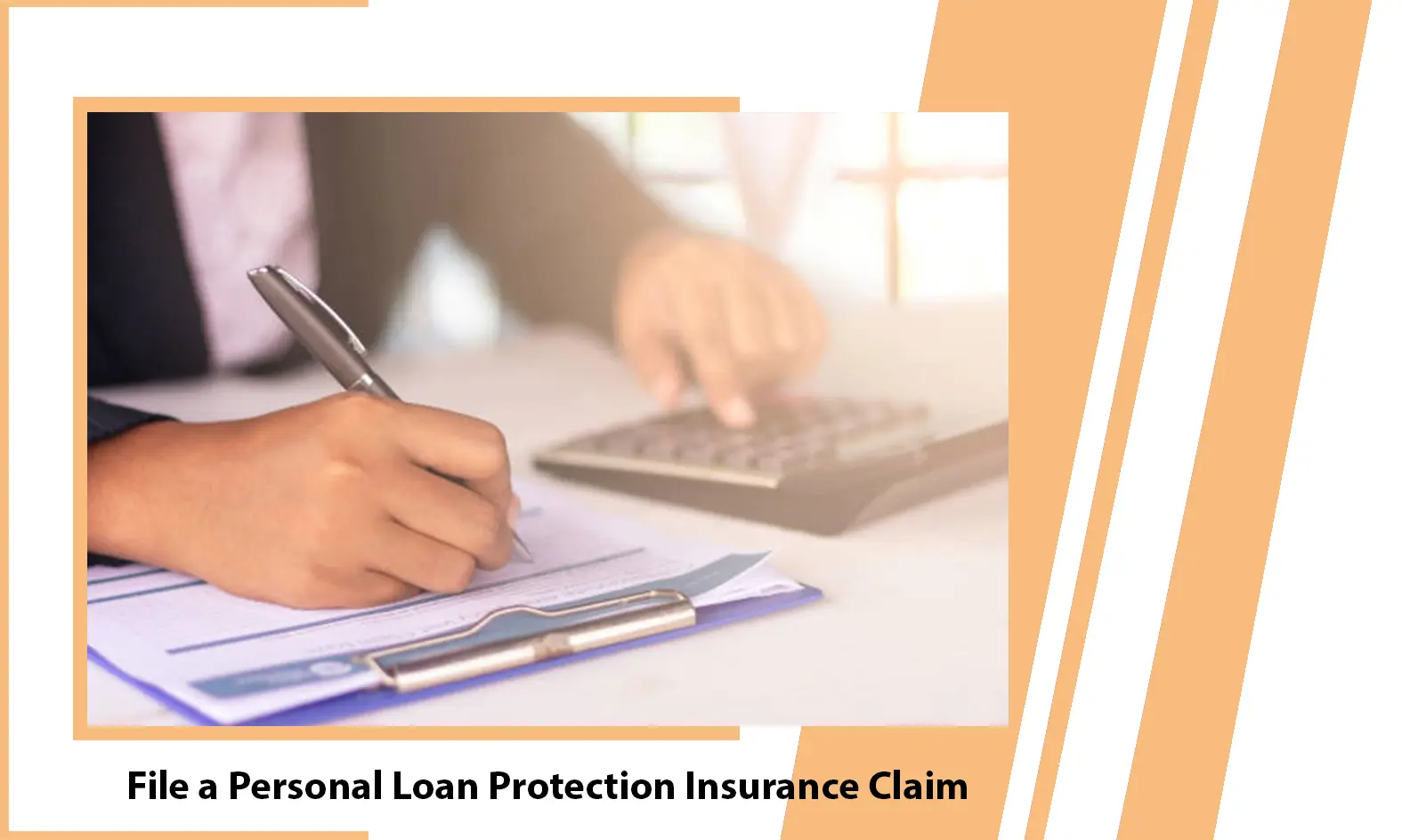 How to File a Personal Loan Protection Insurance Claim