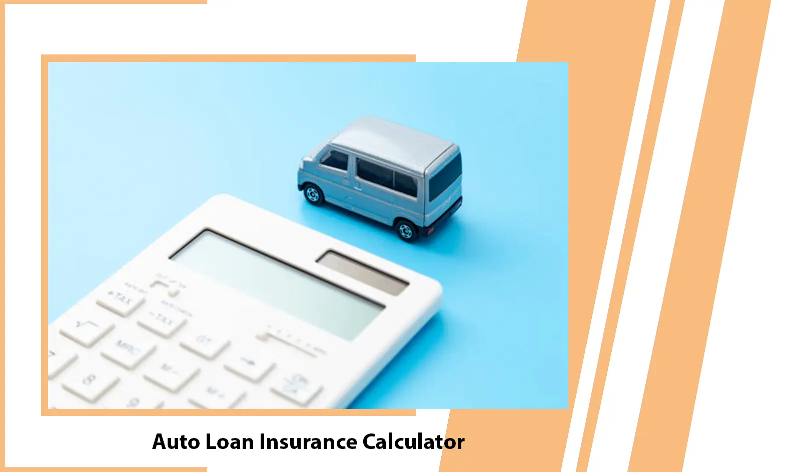 Auto Loan Insurance Calculator