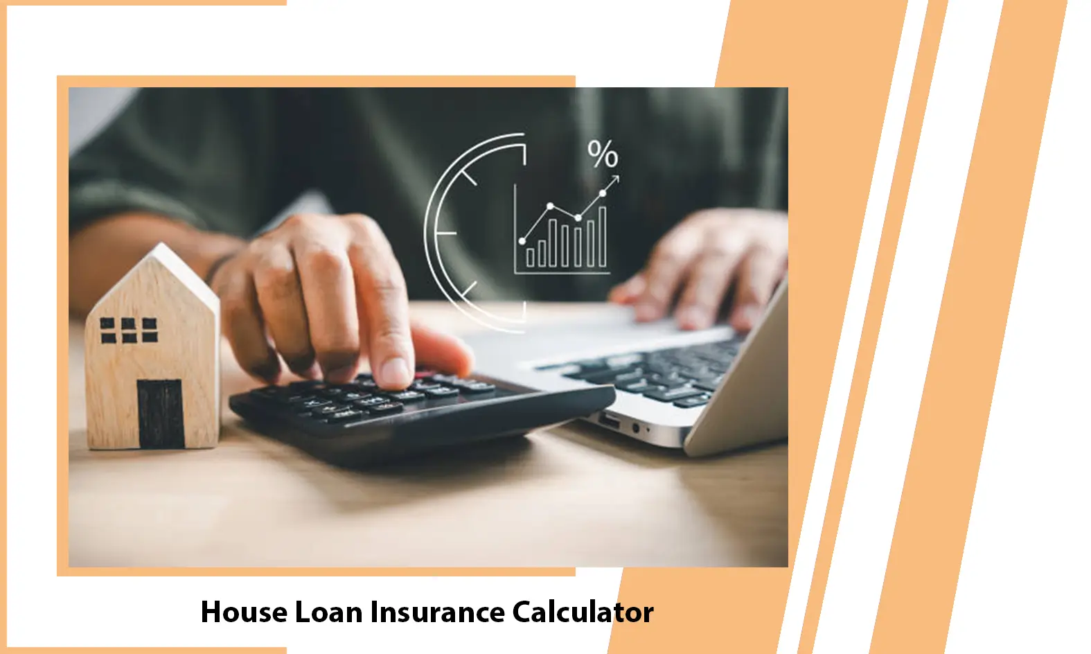 House Loan Insurance Calculator