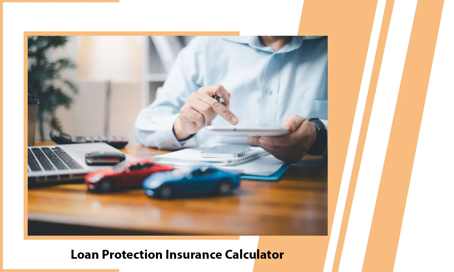 Loan Protection Insurance Calculator