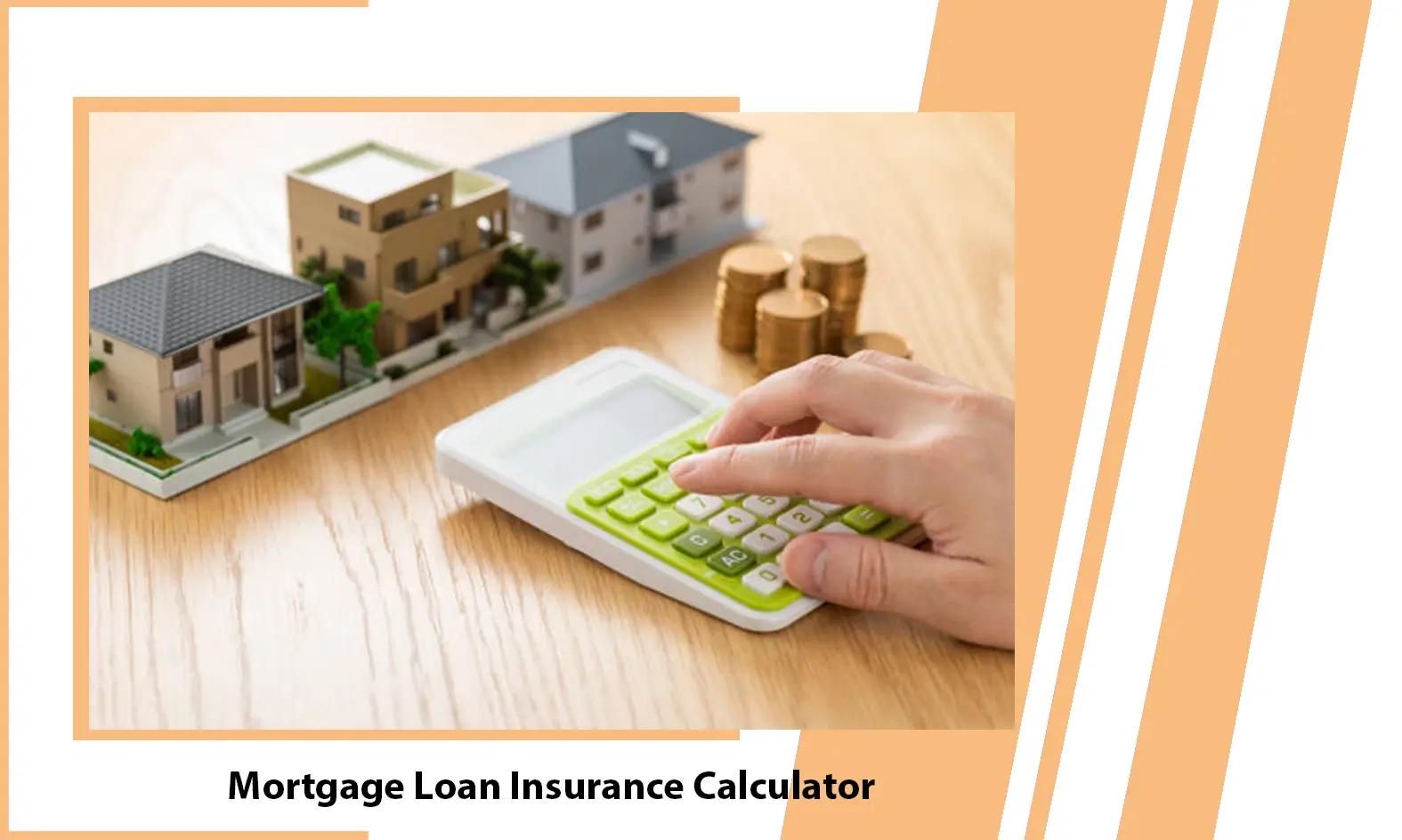 Mortgage Loan Insurance Calculator