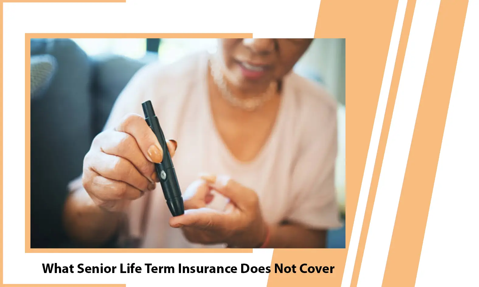 What Senior Life Term Insurance Does Not Cover